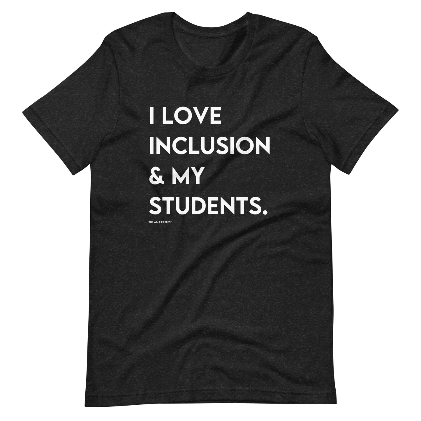 I Love Inclusion & My Students | Adult Unisex Tee