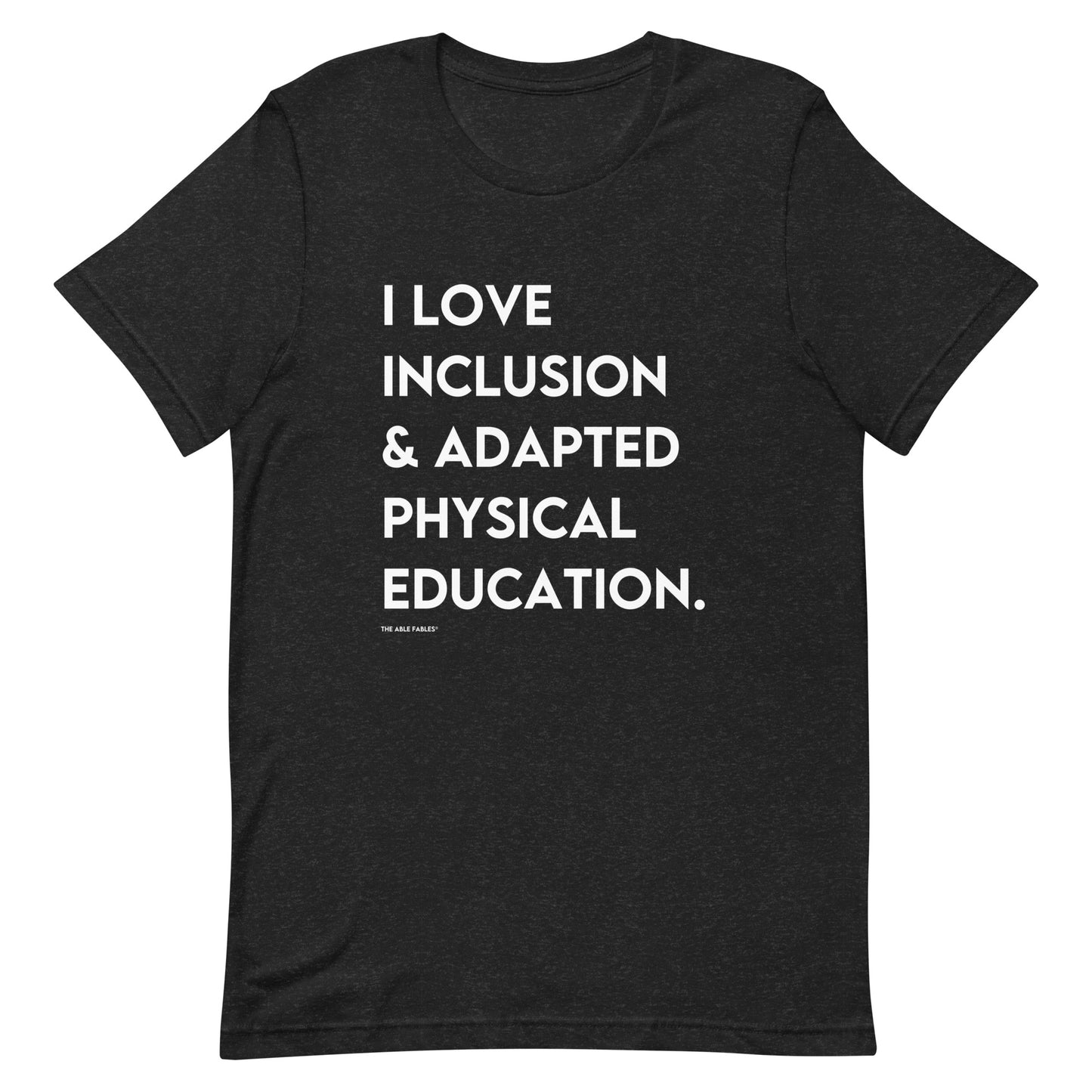 I Love Inclusion & Adapted Physical Education | Unisex T-shirt