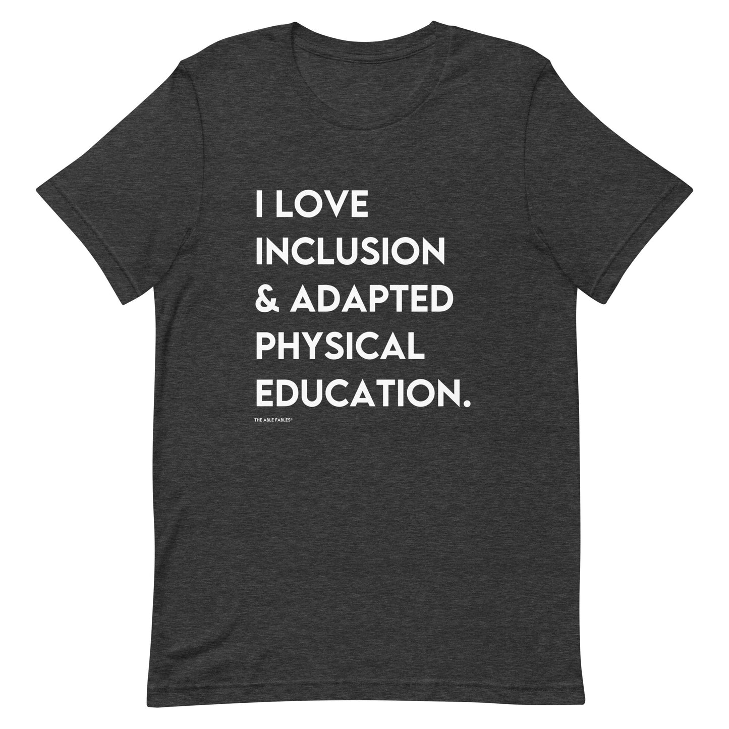 I Love Inclusion & Adapted Physical Education | Unisex T-shirt