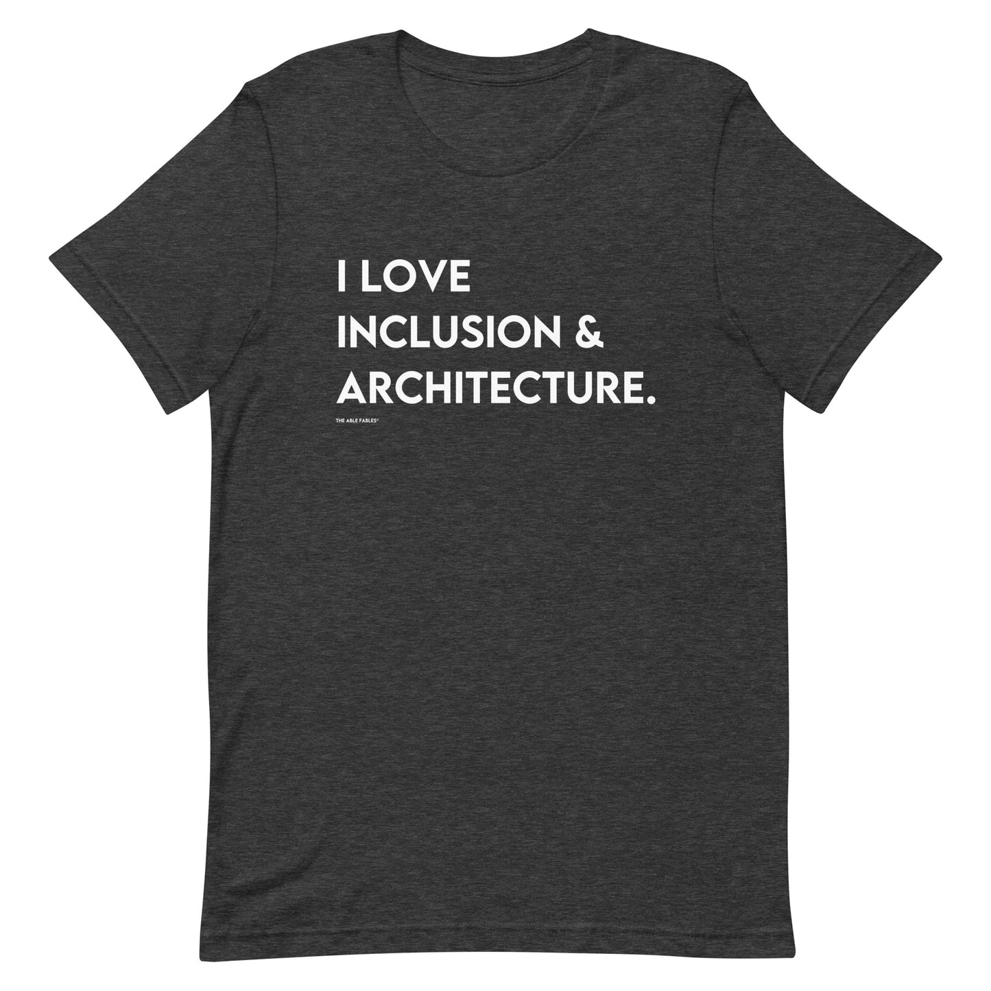 I Love Inclusion & Architecture | Adult Unisex Tee