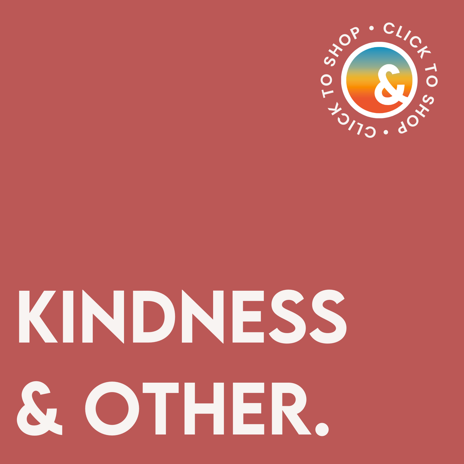 kindness + other