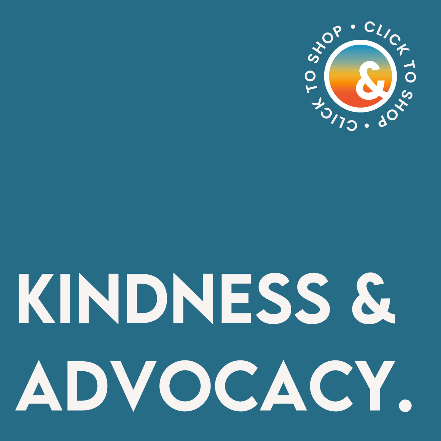 kindness + advocacy