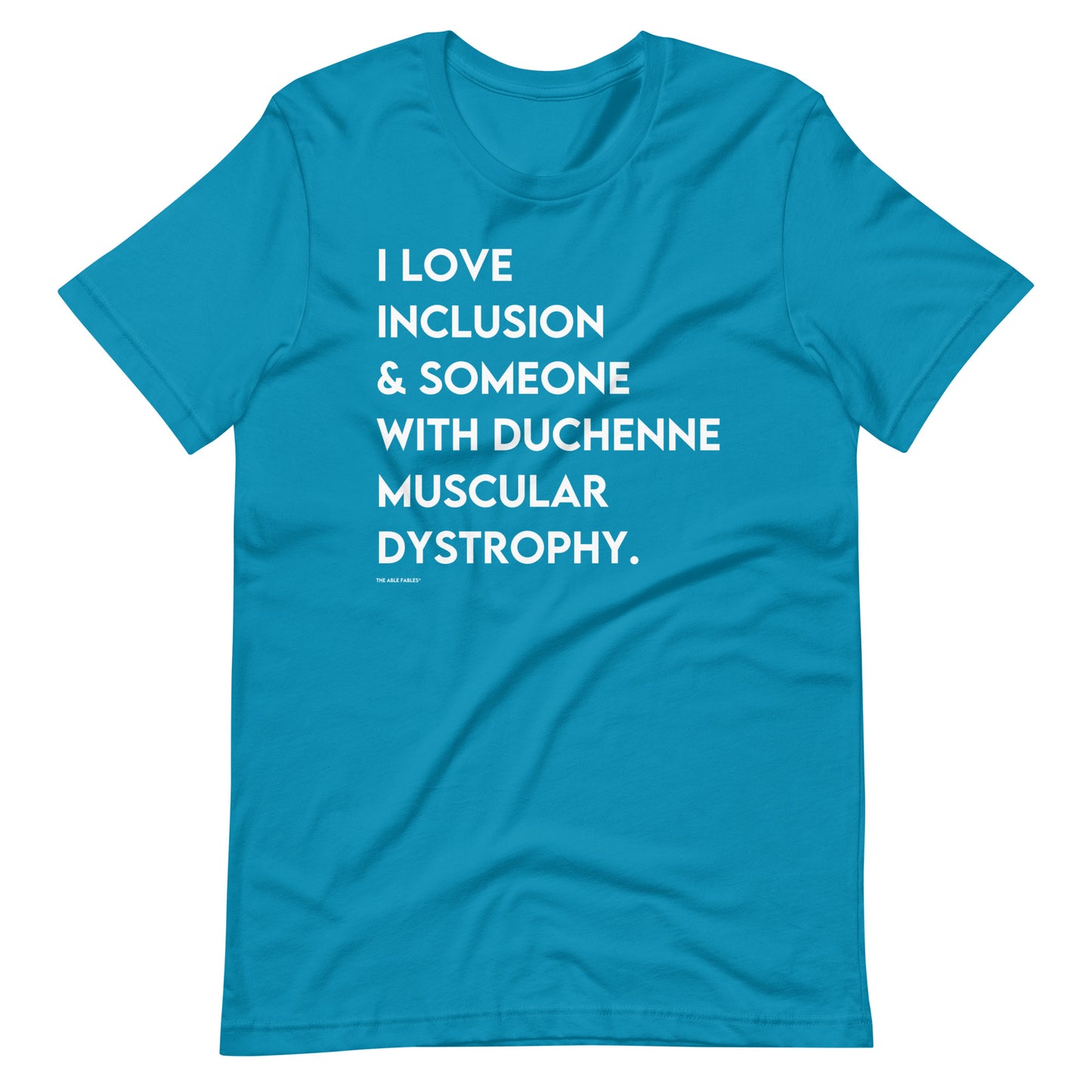 I Love Inclusion & Someone With Duchenne Muscular Dystrophy | Adult Unisex Tee