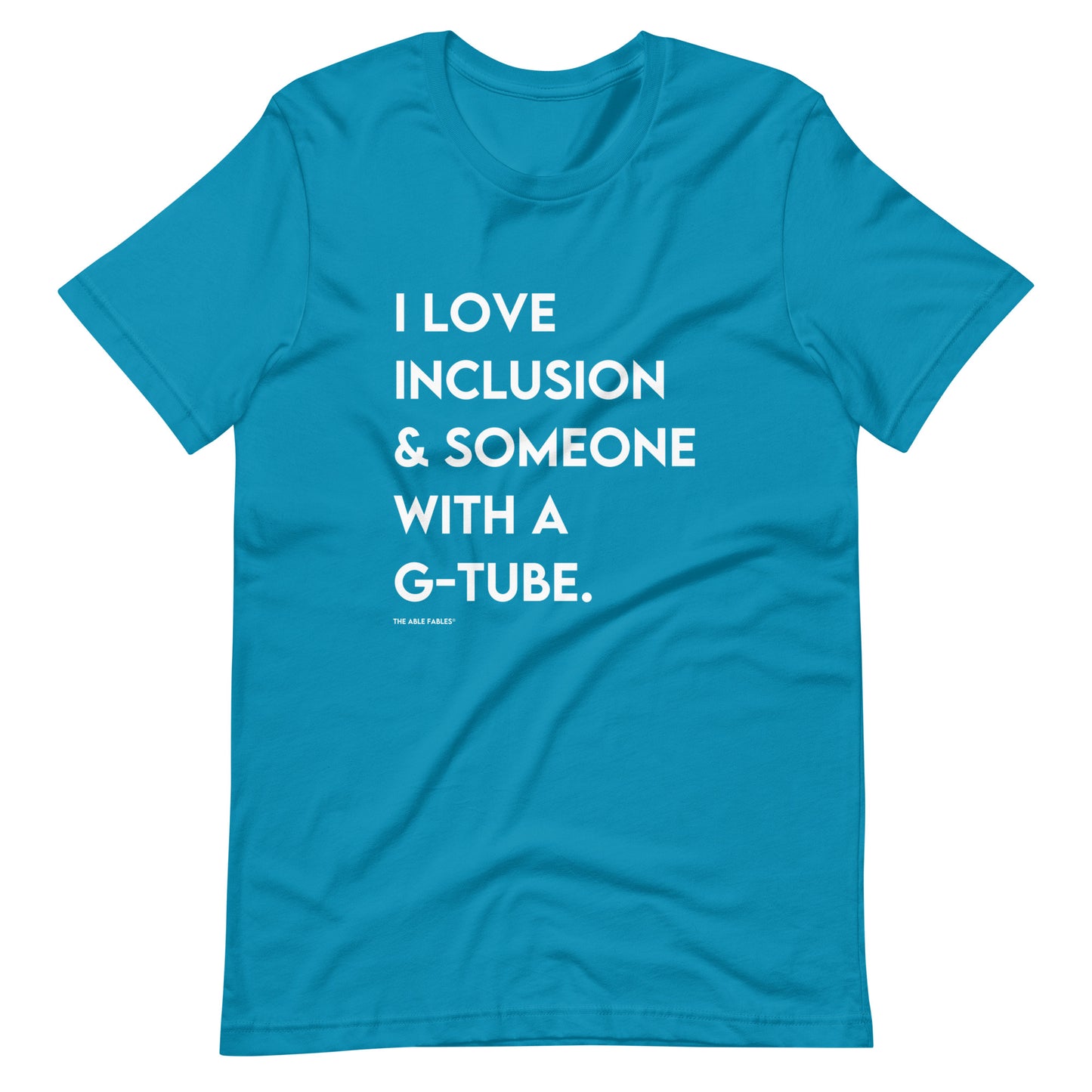 I Love Inclusion & Someone with a G-tube | Adult Tee