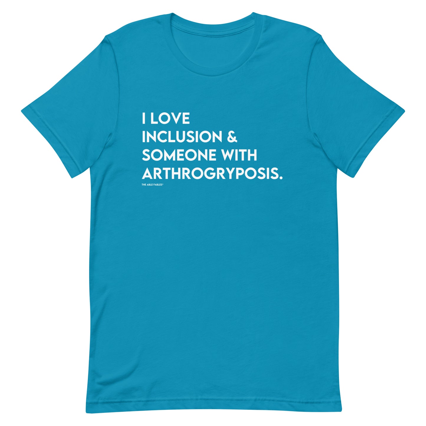 I Love Inclusion & Someone With Arthrogryposis | Adult Tee