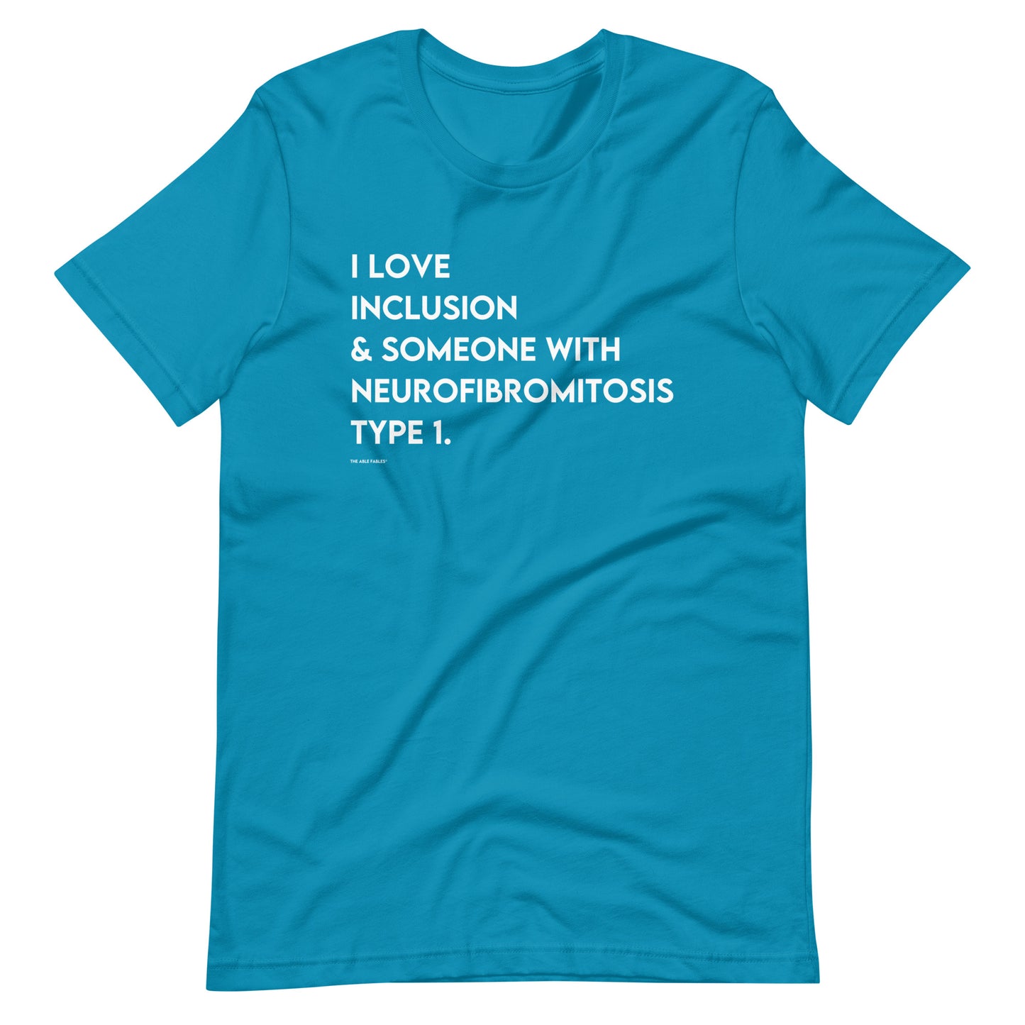 "I Love Inclusion & Someone with Neurofibromitosis Type 1" Adult Unisex Tee