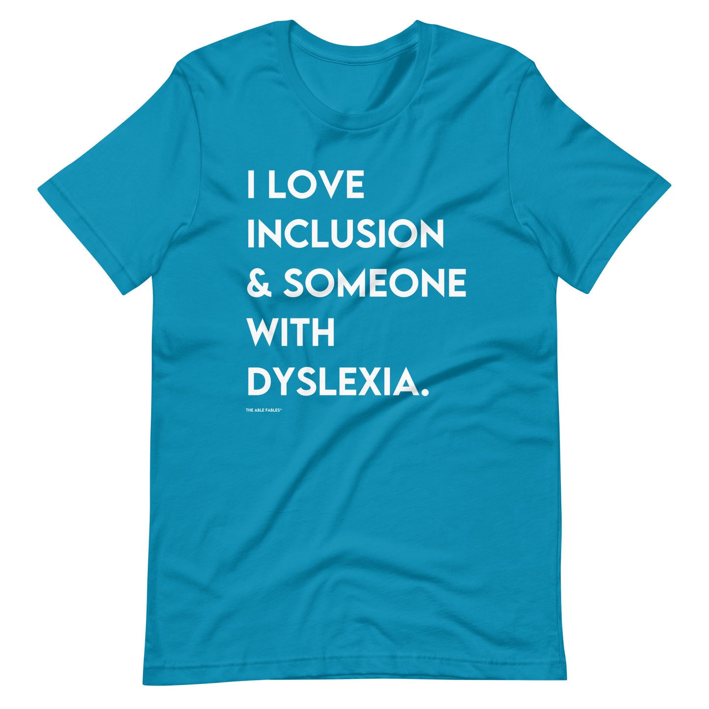 “I Love Inclusion & Someone With Dyslexia” Adult Unisex Tee