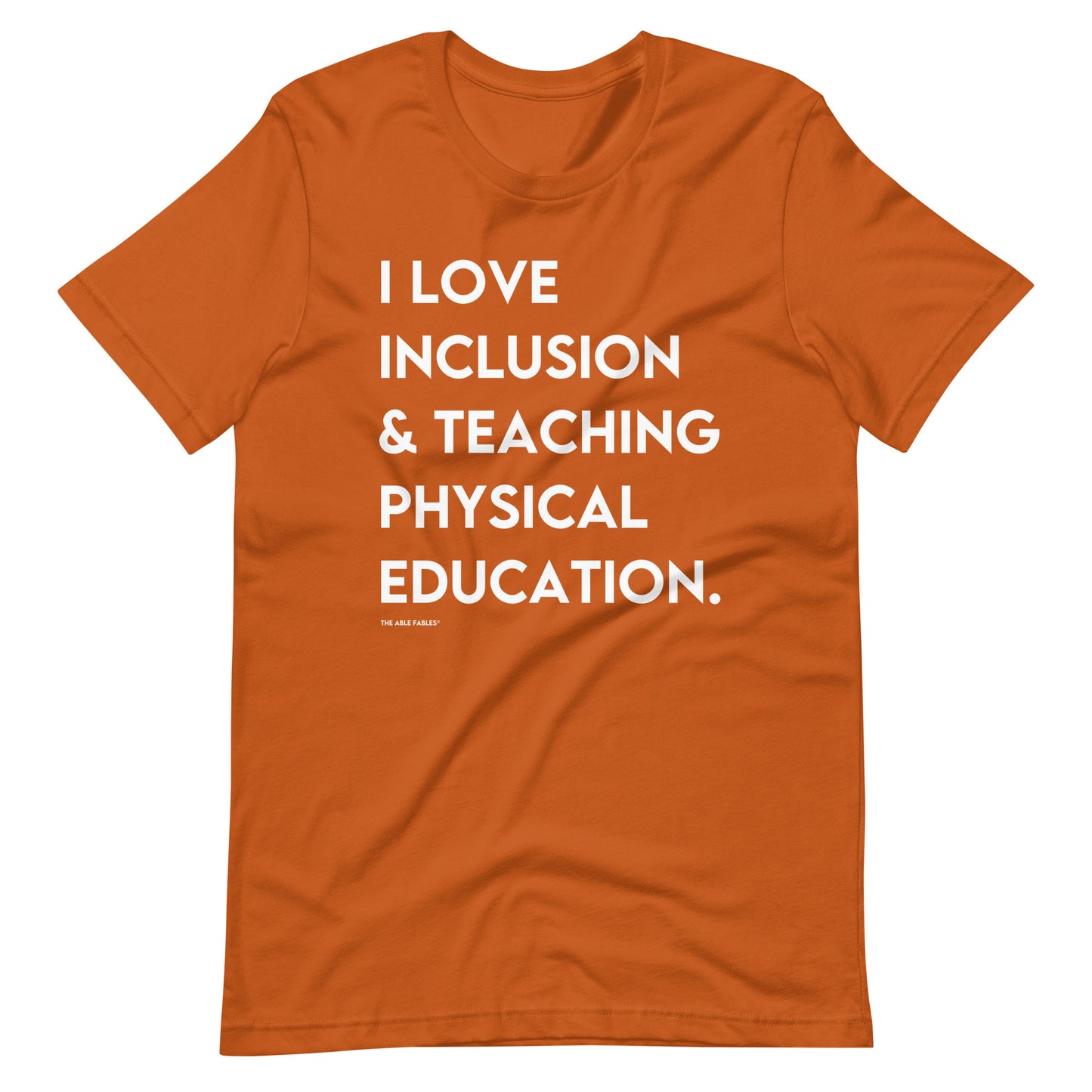 I Love Inclusion & Teaching Physical Education | Adult Unisex Tee