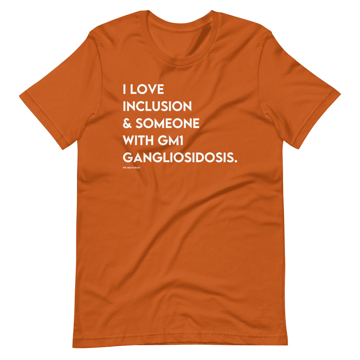 I Love Inclusion & Someone With Gm1 Gangliosidosis | Adult Unisex Tee