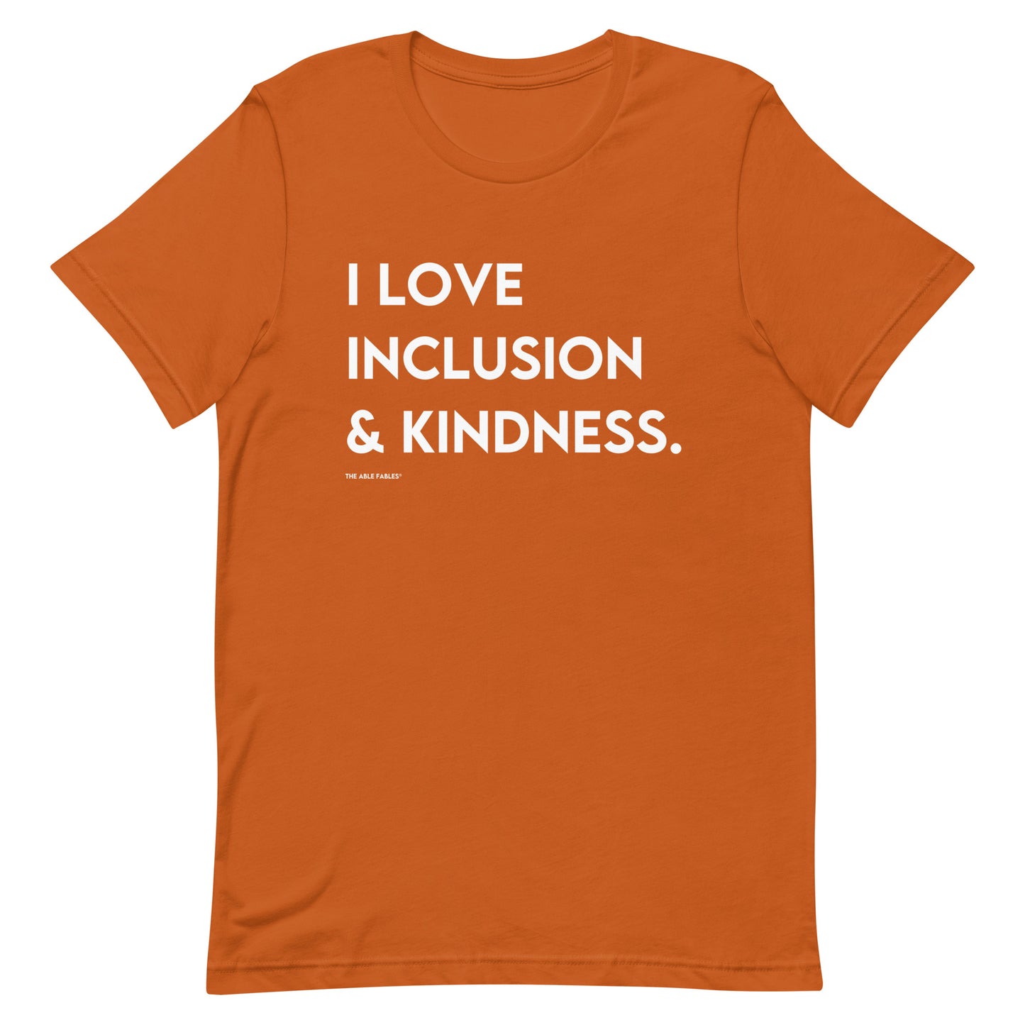 I Love Inclusion & Kindness | Adult Unisex Tee