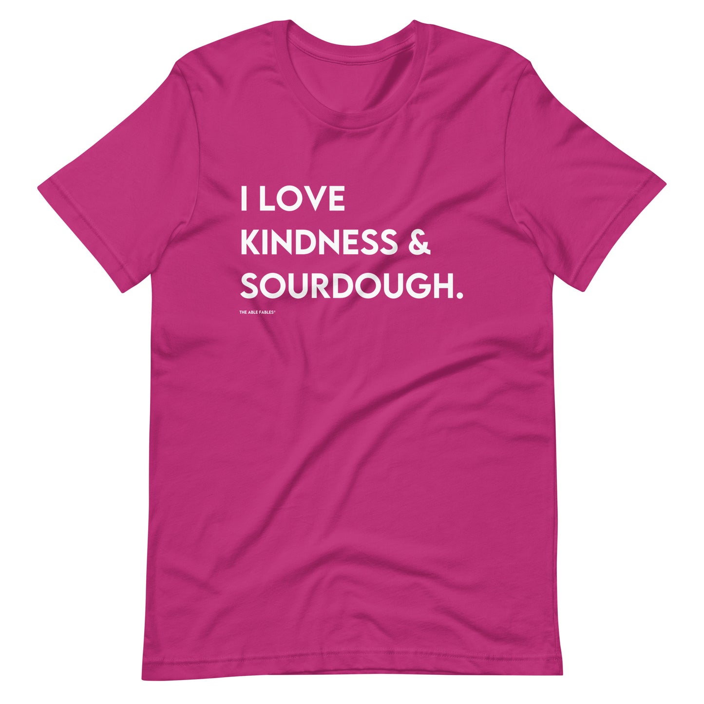 I Love Kindness & Sourdough | Adult Unisex Tee