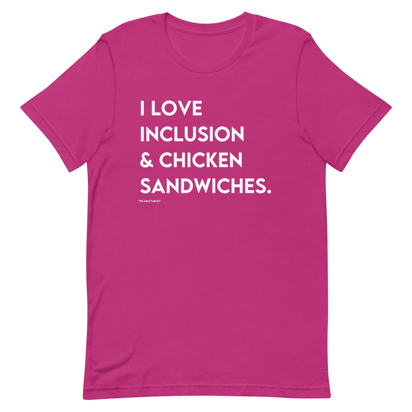 I Love Inclusion & Chicken Sandwhiches | Adult Unisex Tee