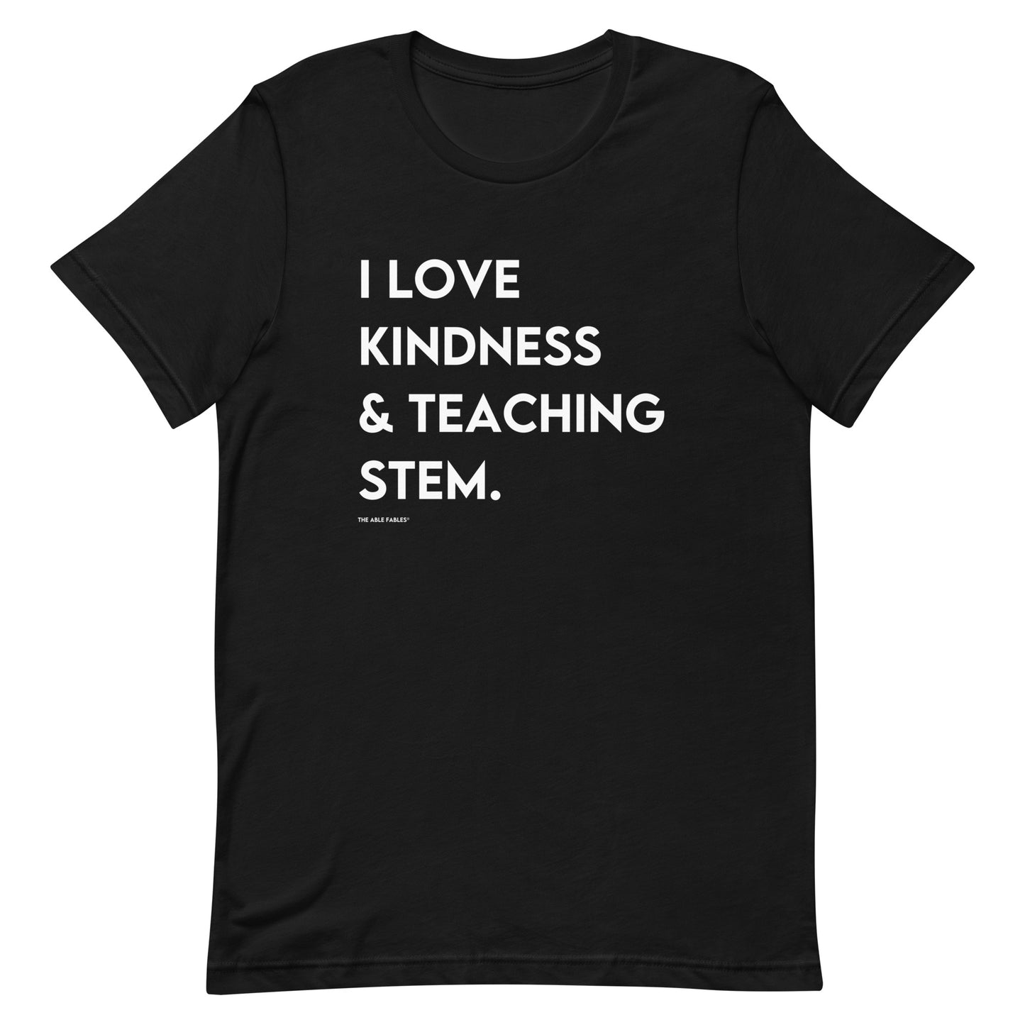 I Love Kindness & Teaching STEM | Adult Unisex Tee