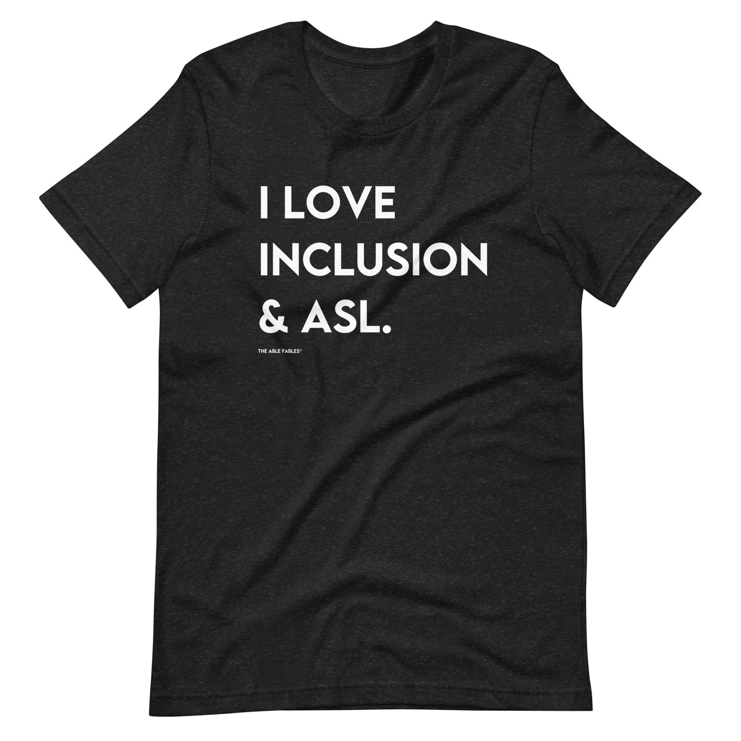 I Love Inclusion & ASL | Adult Unisex Tee