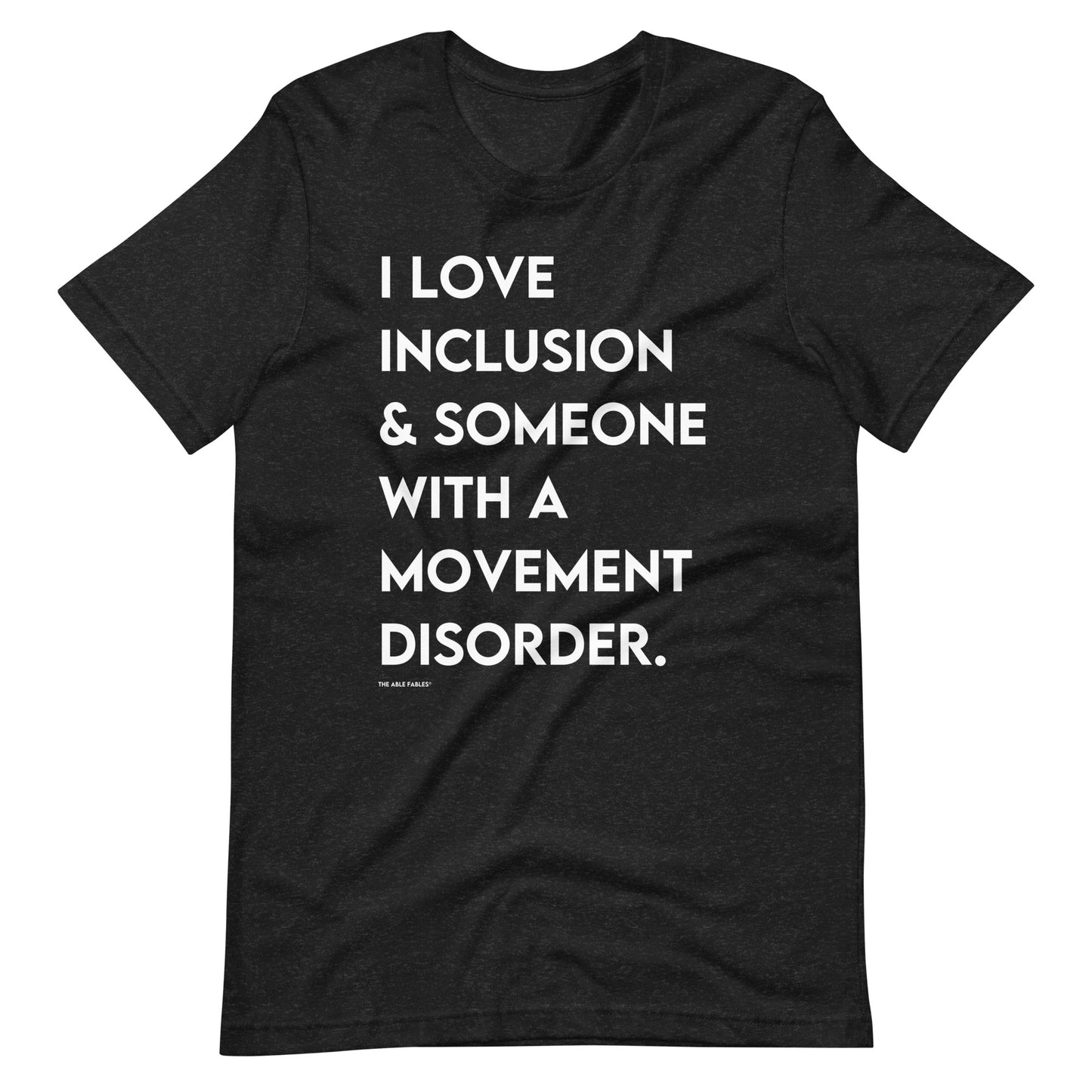 “I Love Inclusion & Someone With A Movement Disorder” Adult Unisex Tee