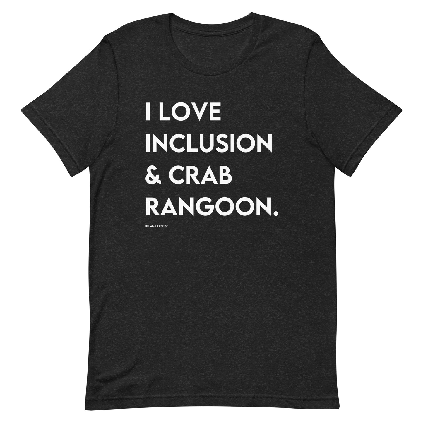 I Love Inclusion & Crab Rangoon | Adult Unisex Tee