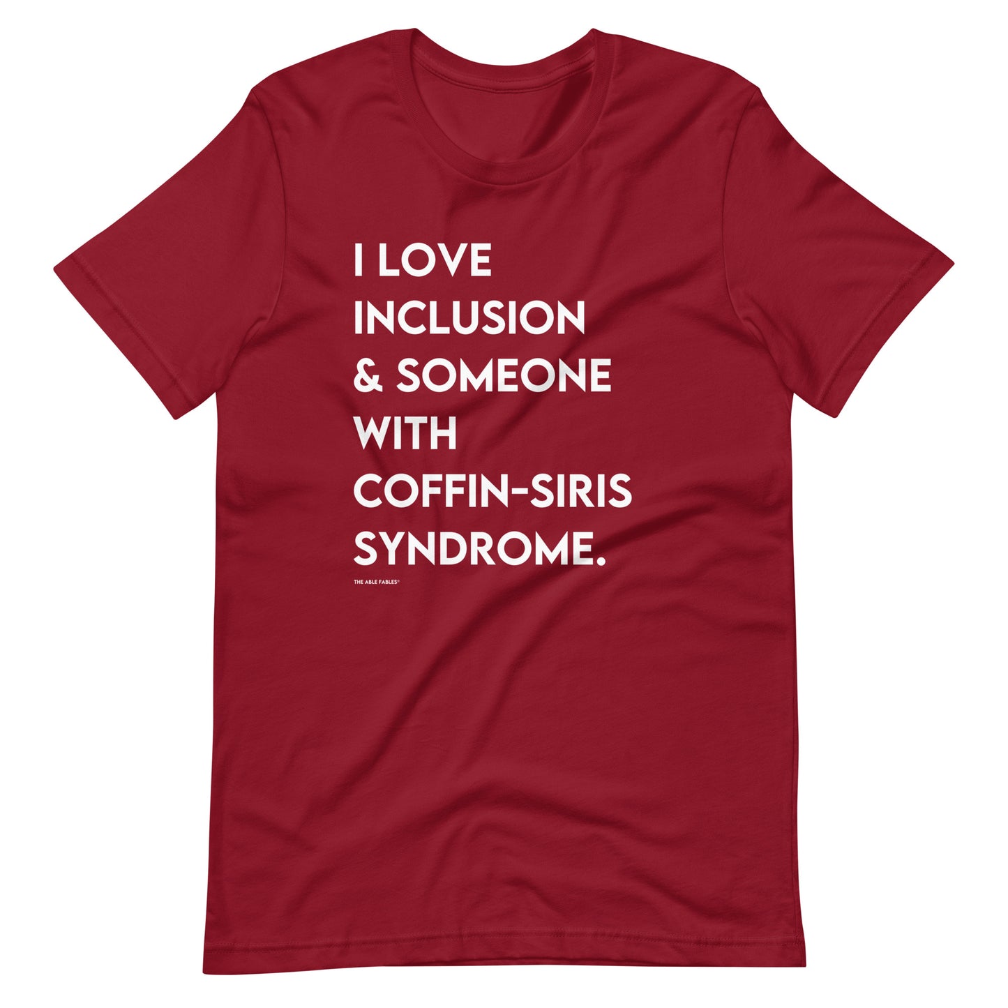 I Love Inclusion & Someone With Coffin-Siris syndrome | Adult Unisex Tee