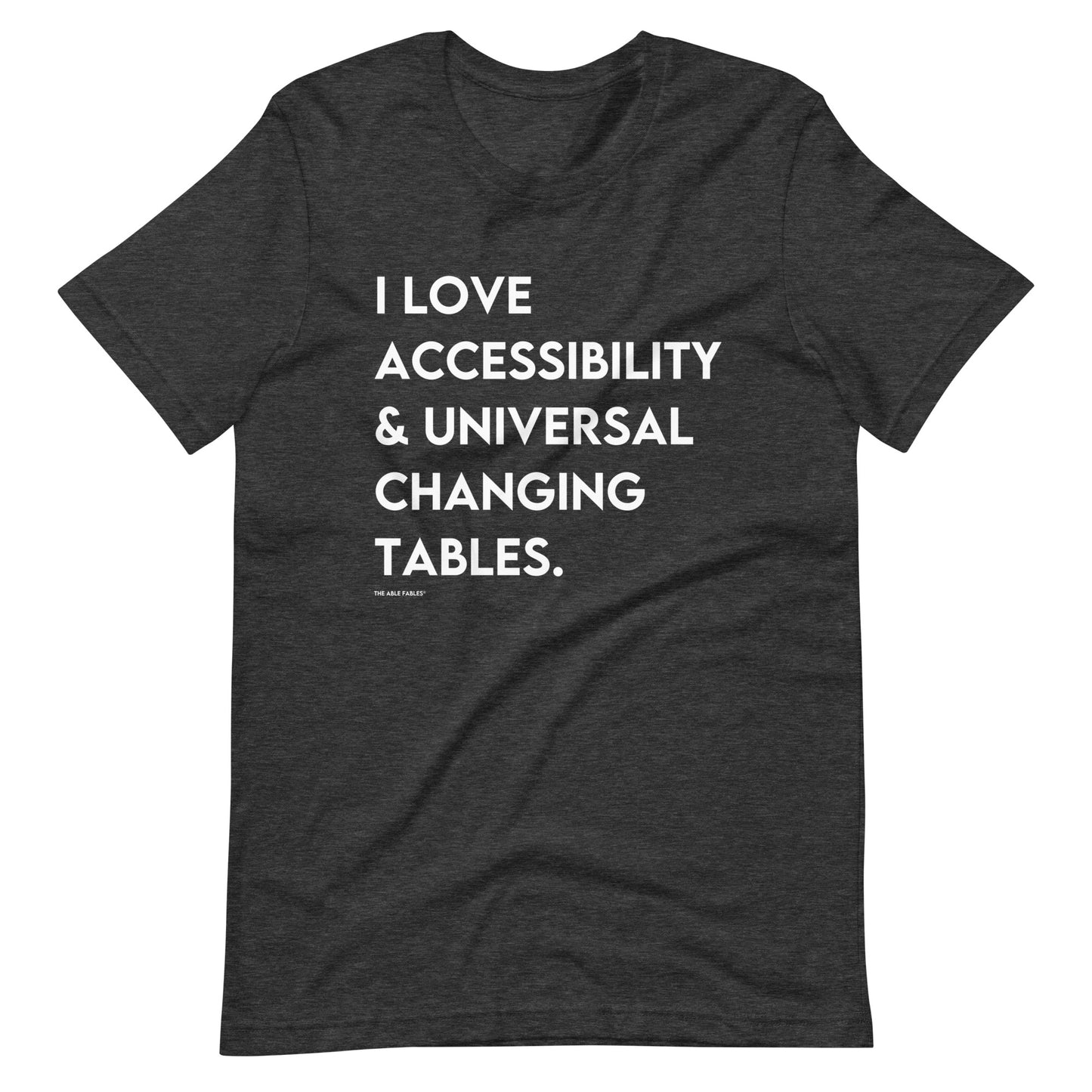 I Love Accessibility & Universal Changing Tables | Adult Unisex Tee