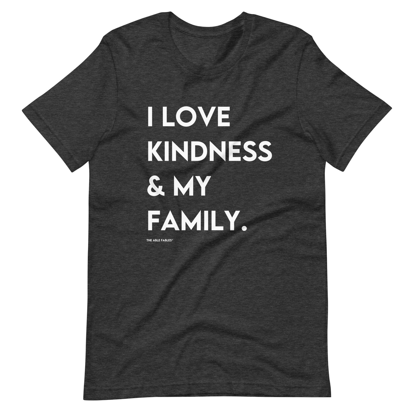 "I Love Kindness & My Family" Adult Unisex Tee