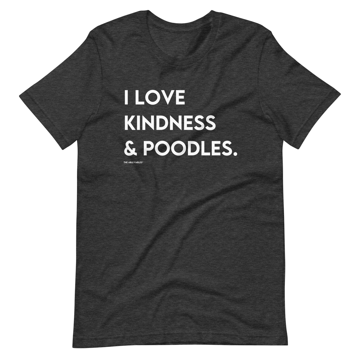 "I Love Kindness & Poodles" Adult Unisex Tees