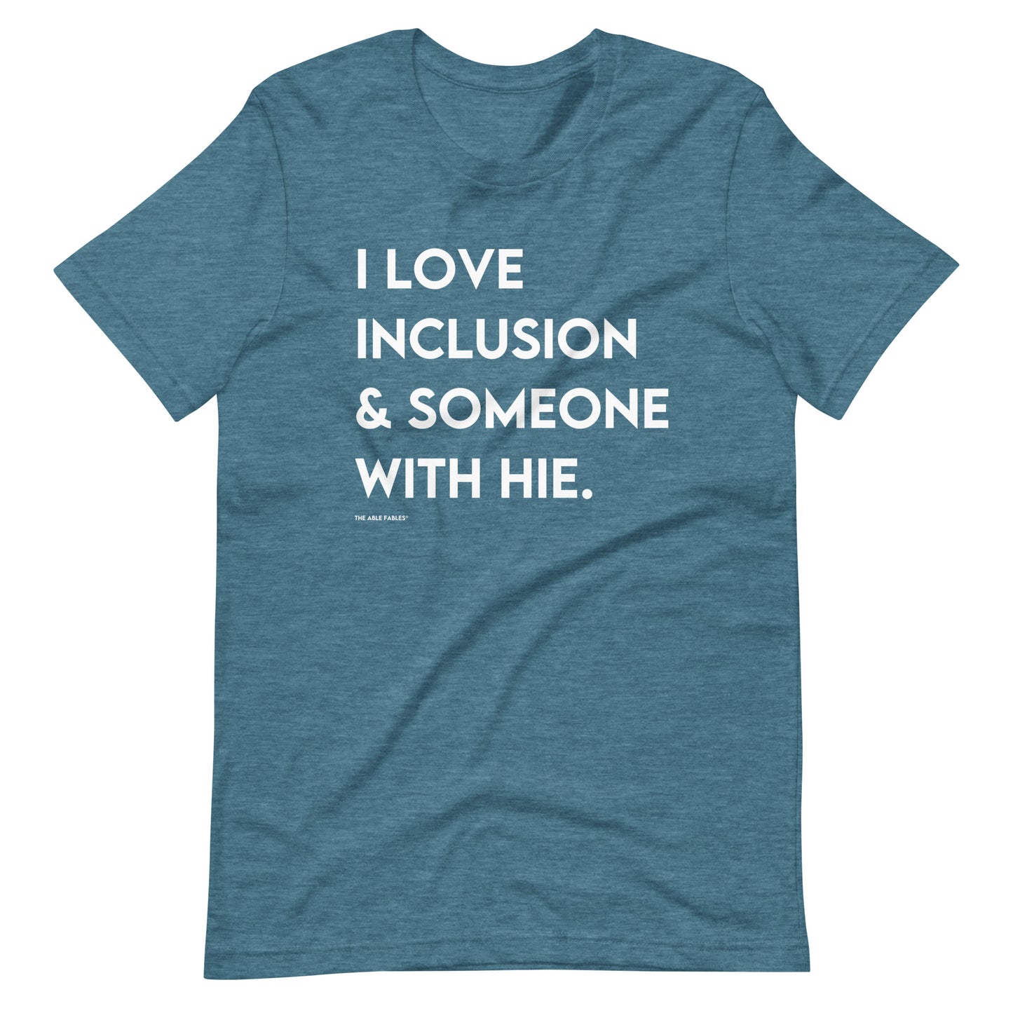 I Love Inclusion & Someone With HIE | Adult Unisex Tee