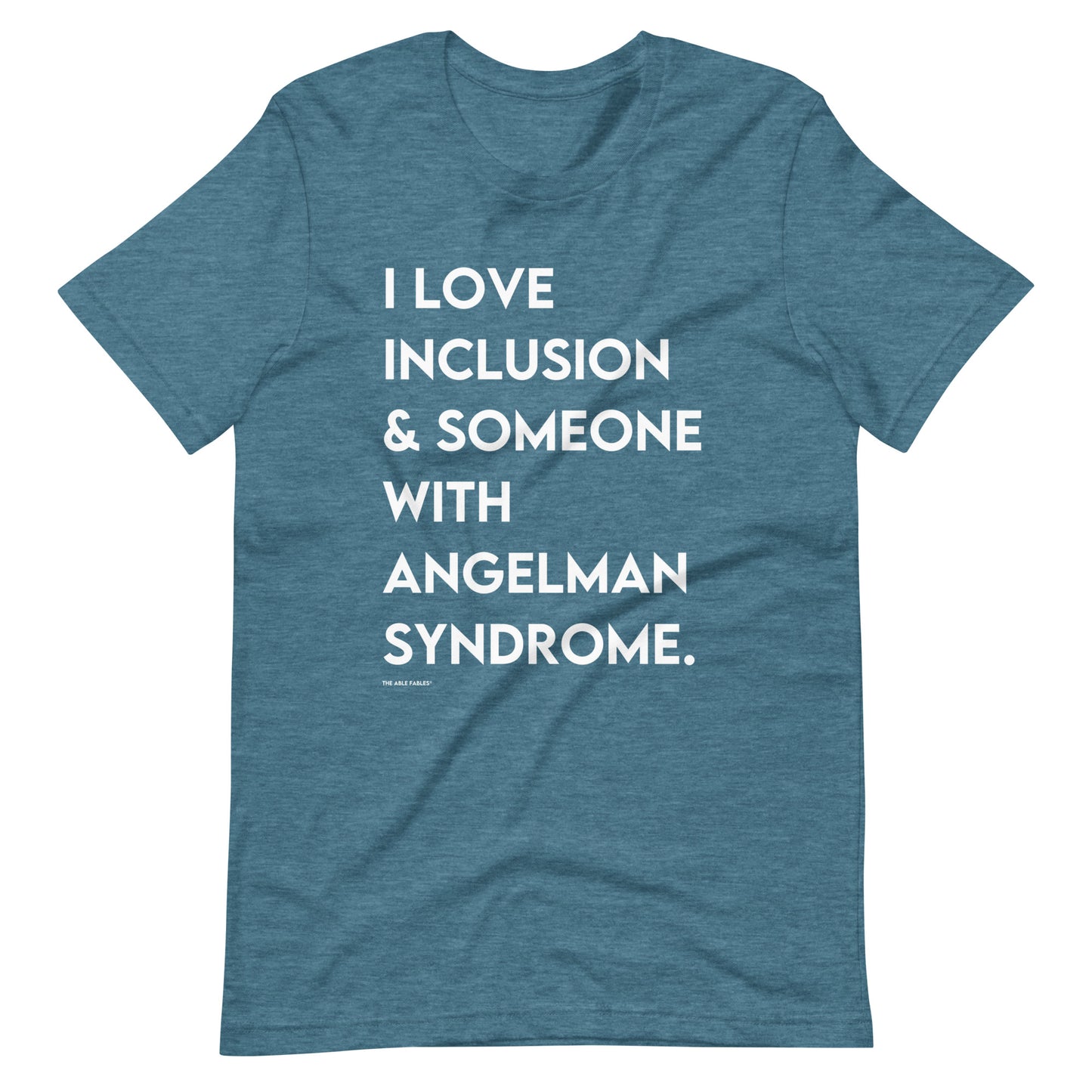 I Love Inclusion & Someone With Angelman Syndrome | Adult Unisex Tee