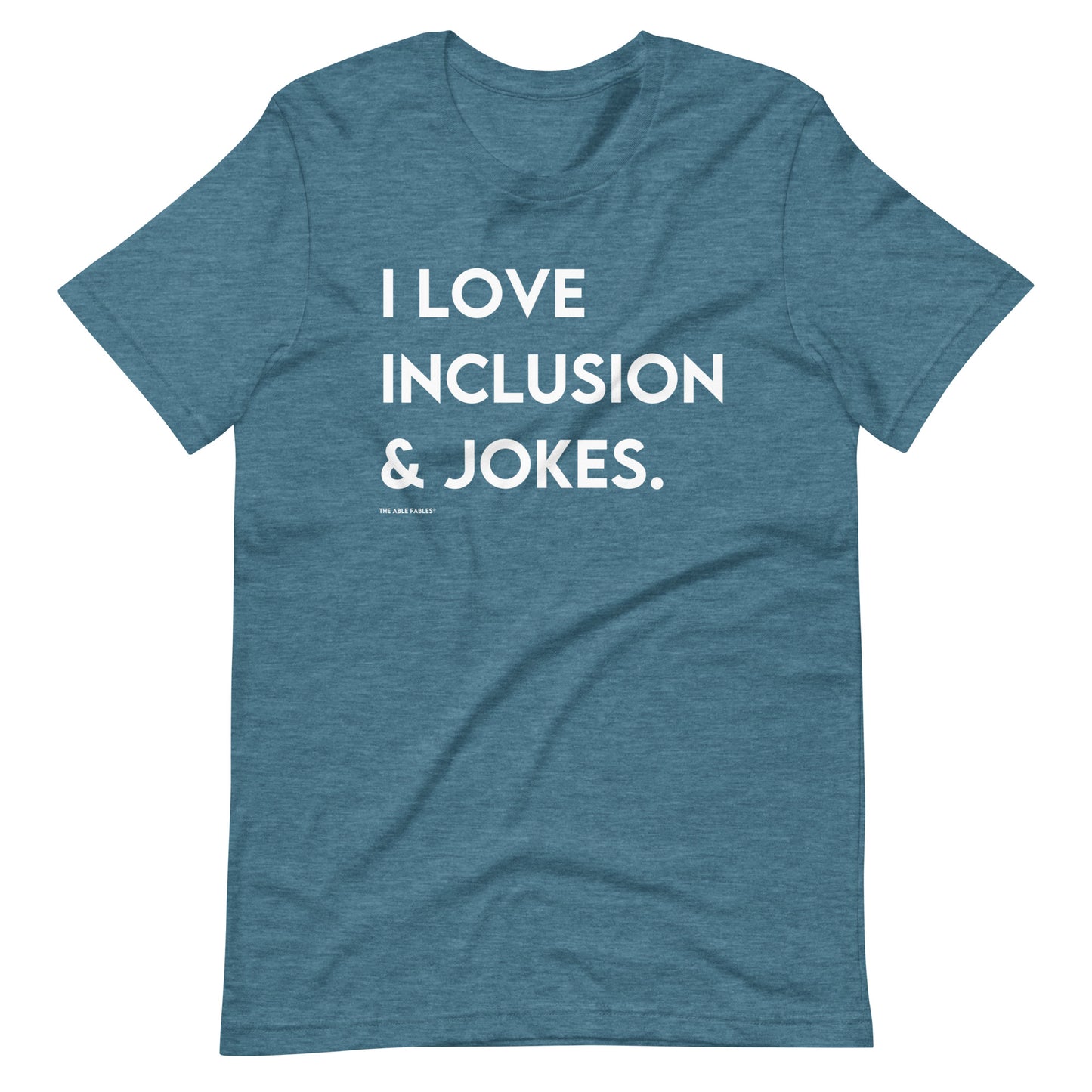 I Love Inclusion & Jokes | Adult Unisex Tee