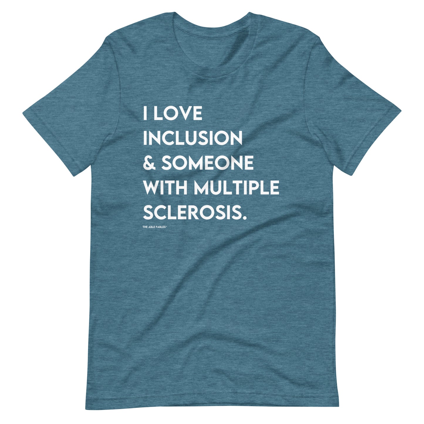 “I Love Inclusion & Someone With Multiple Sclerosis” Adult Unisex Tee