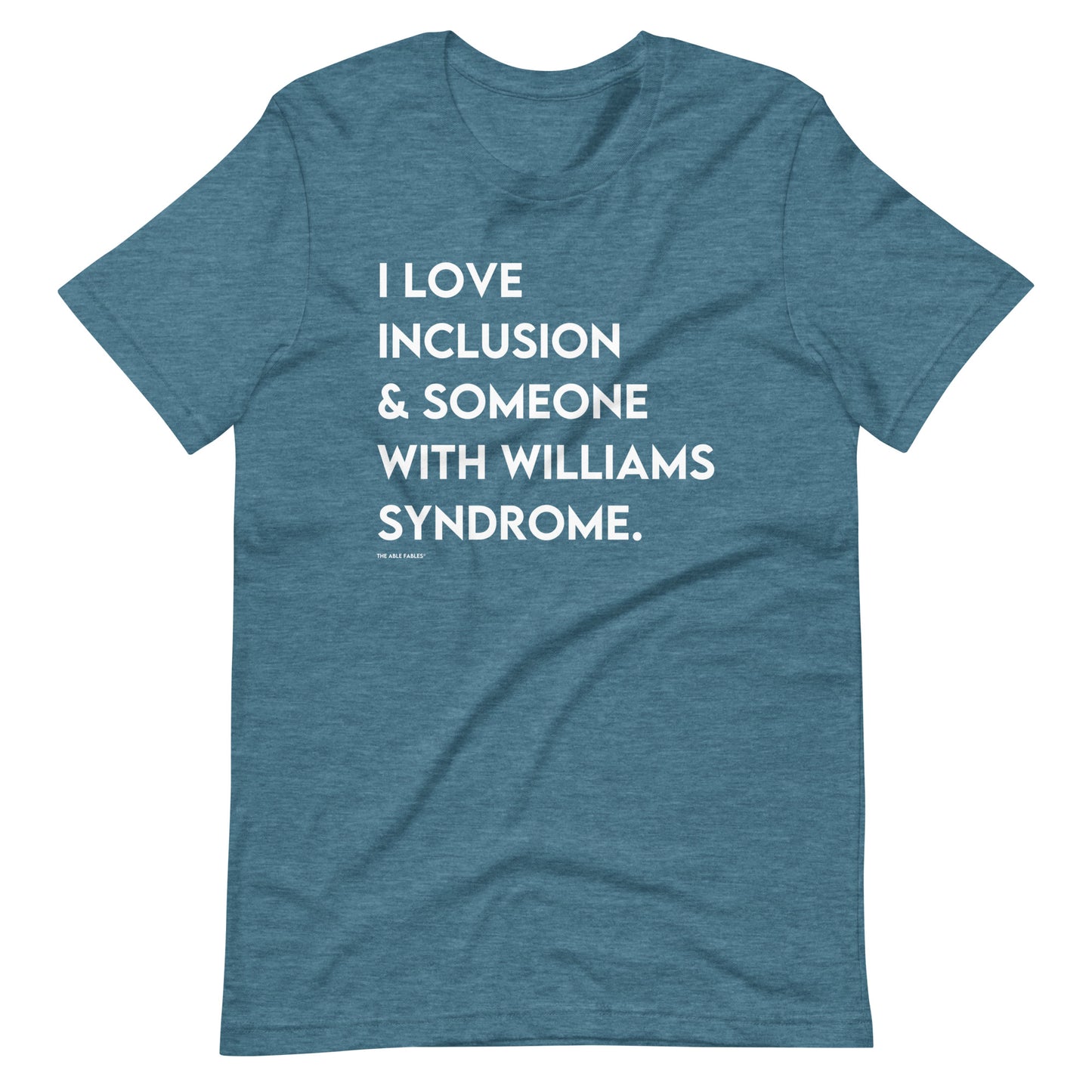 "I Love Inclusion & Someone With Williams Syndrome" Adult Unisex Tee