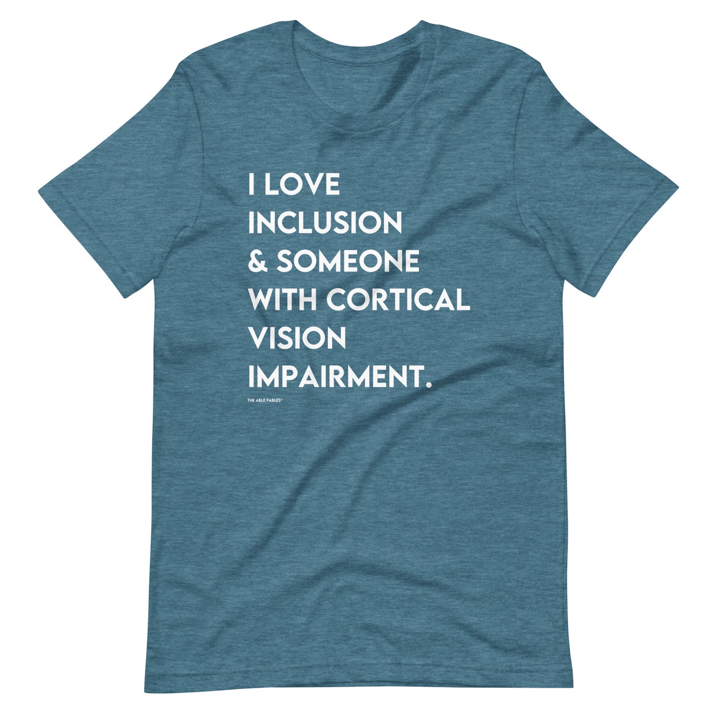 "I Love Inclusion & Someone with Cortical Vision Impairment" Adult Unisex Tee