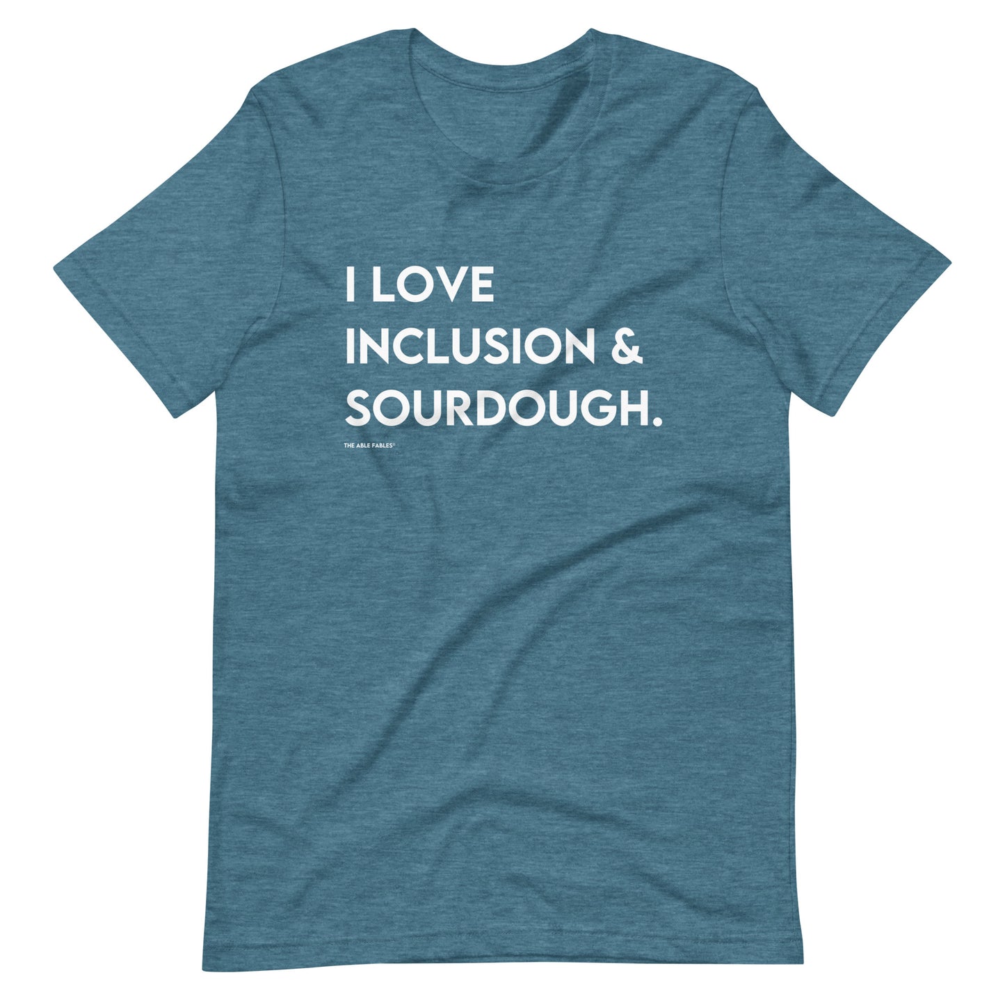 I Love Inclusion & Sourdough | Adult Unisex Tee