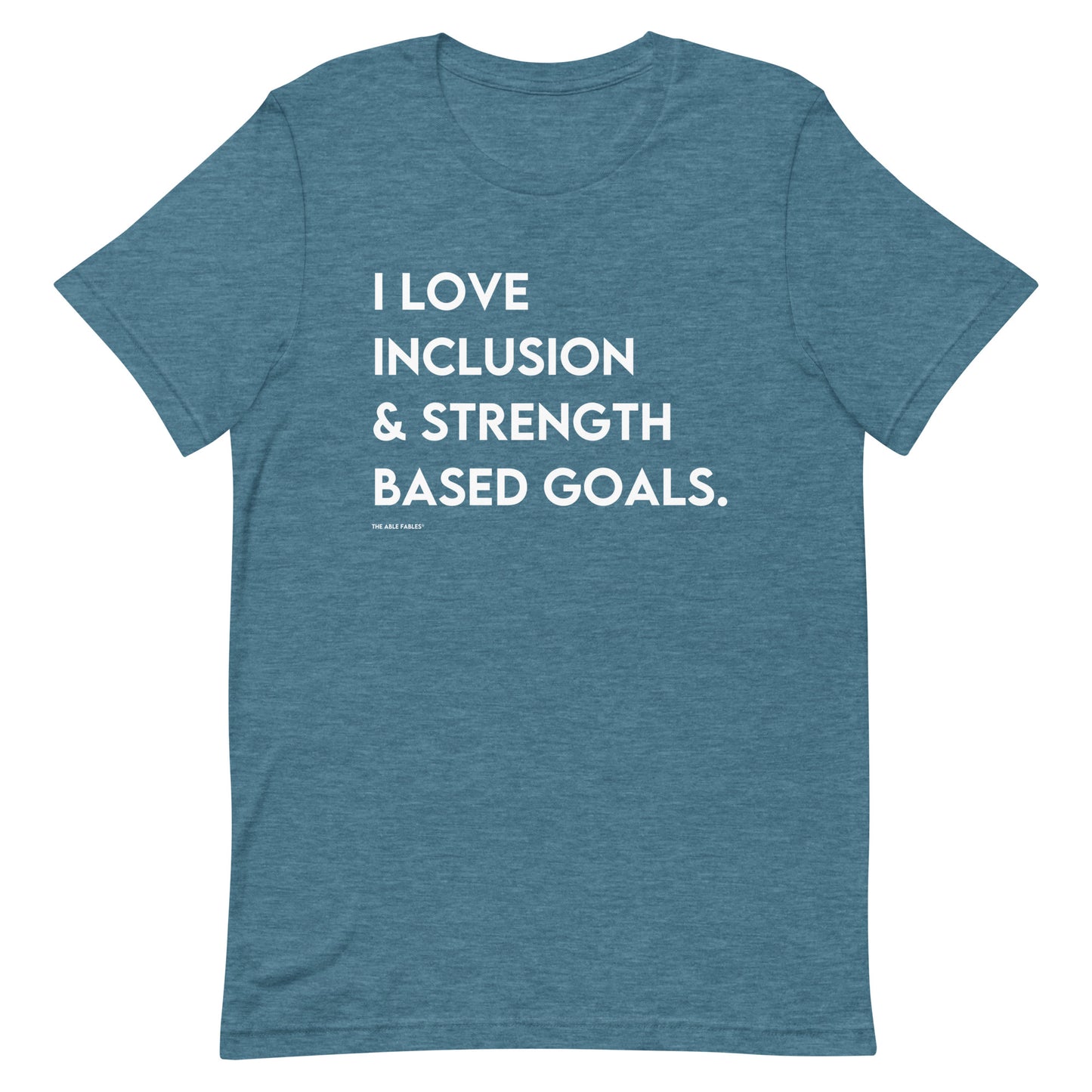 I Love Inclusion & Strength Based Goals | Adult Unisex Tee