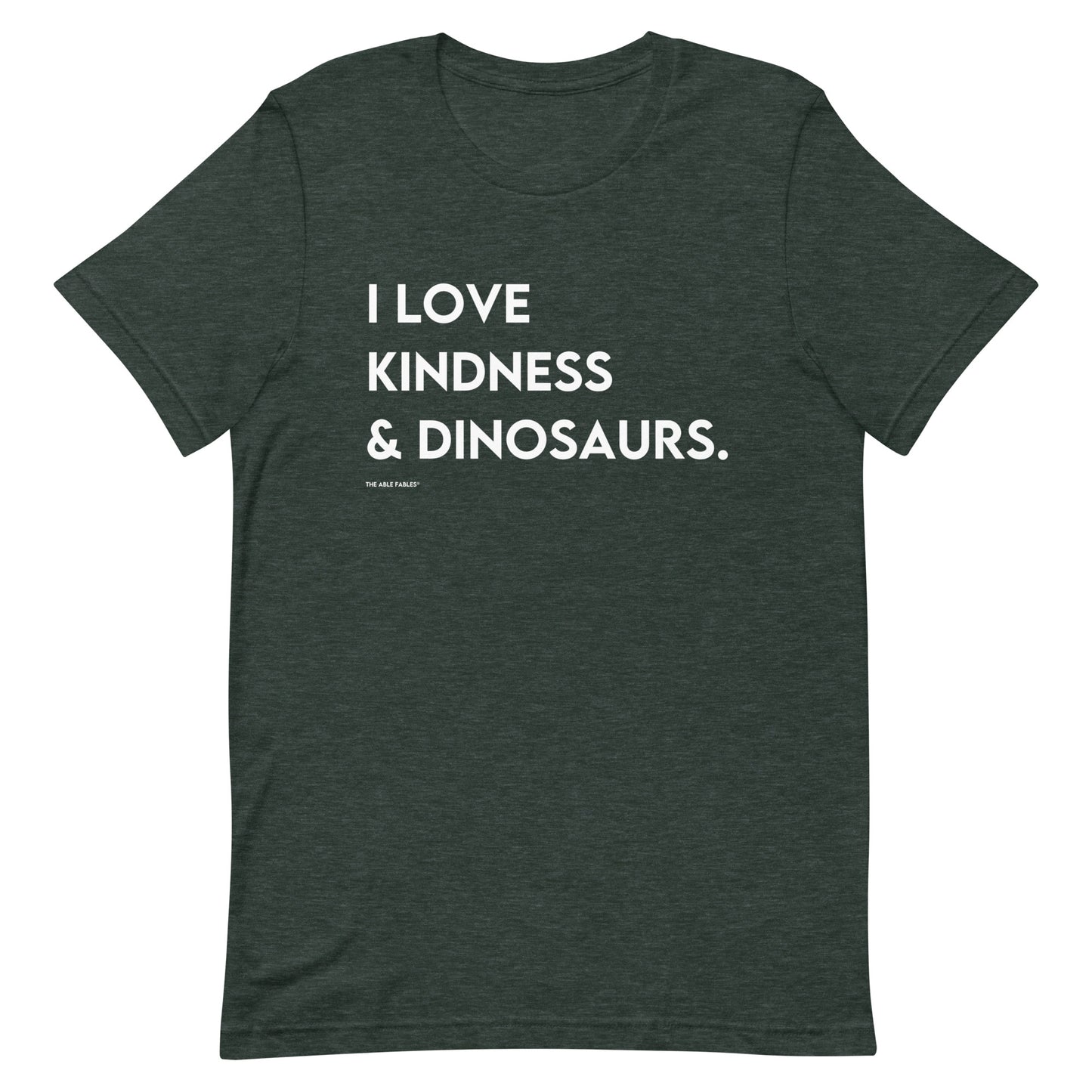 I Love Kindness & Dinosaurs | Adult Unisex Tee