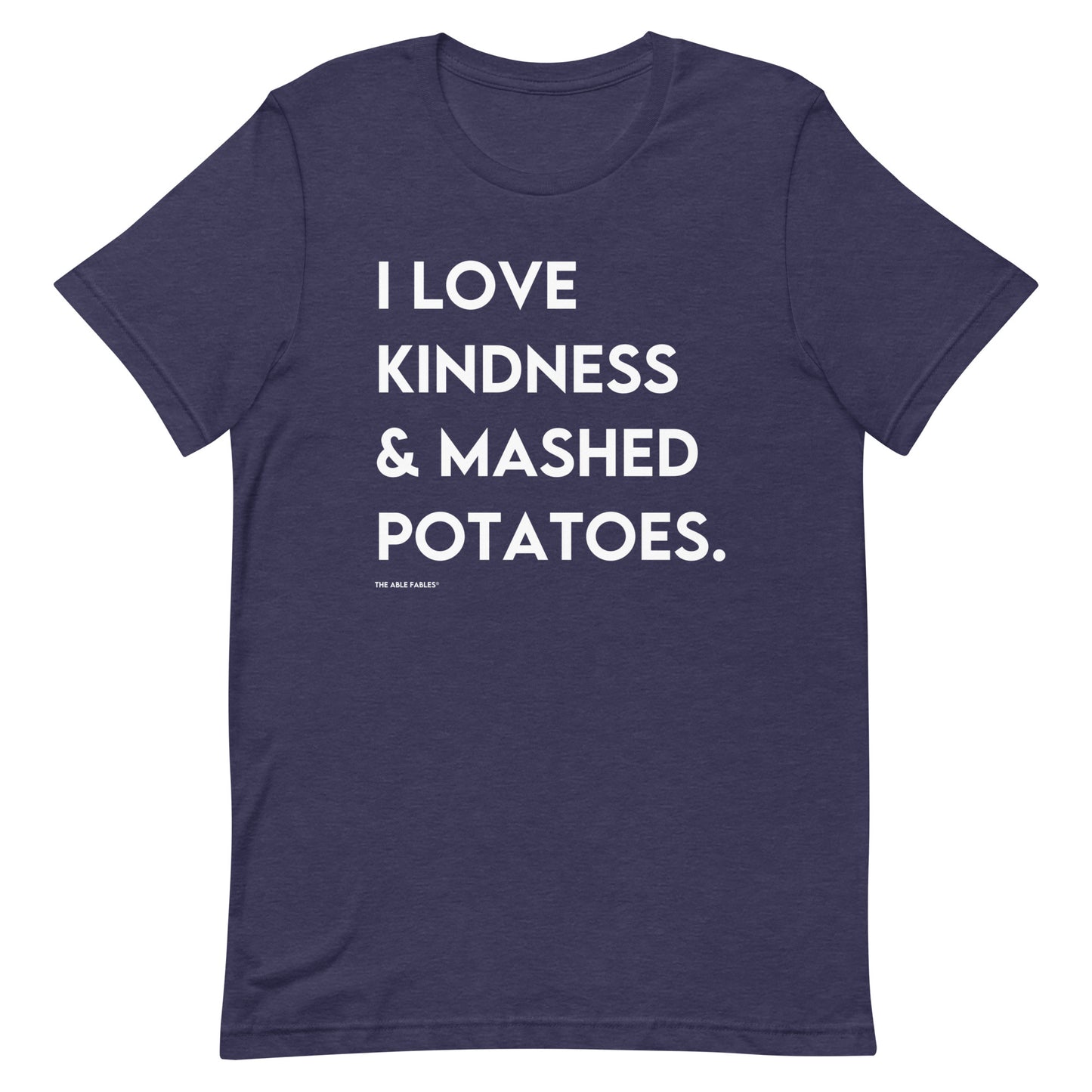 I Love Kindness & Mashed Potatoes | Adult Unisex Tee