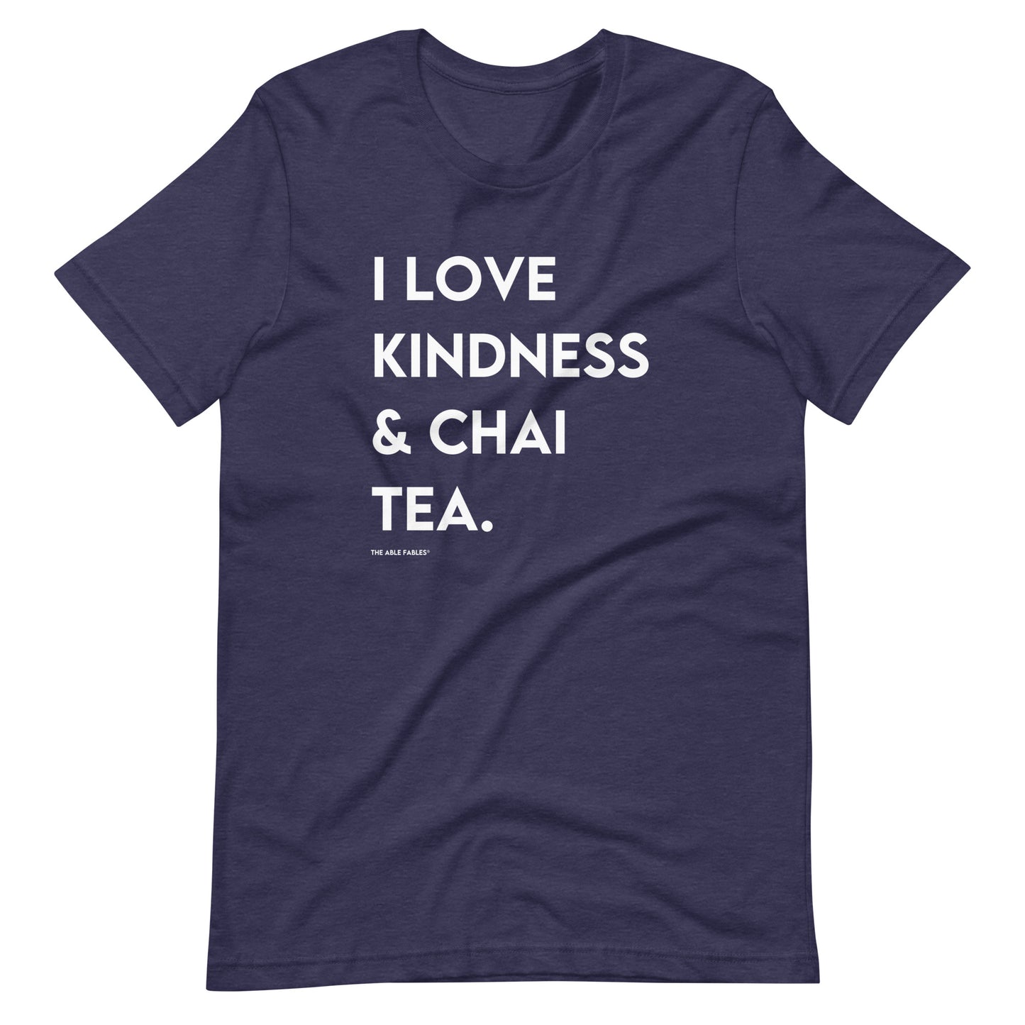 I Love Kindness & Chai Tea | Adult Unisex Tee