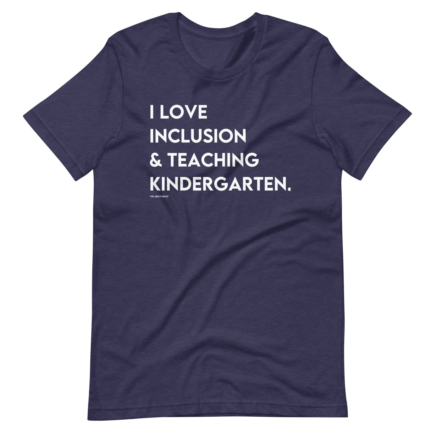 I Love Inclusion & Teaching Kindergarten | Adult Unisex Tee