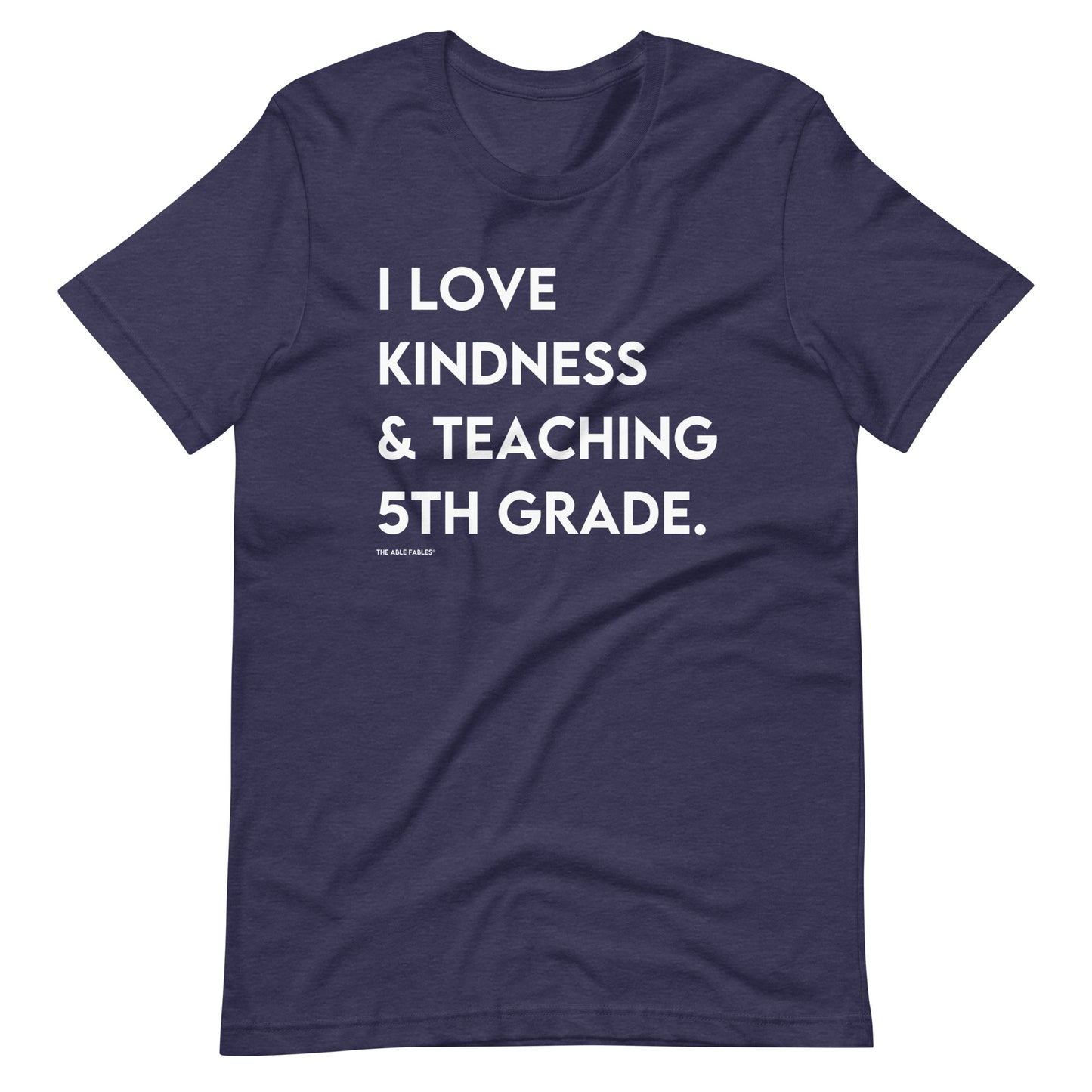 I Love Kindness & Teaching 5th Grade | Adult Unisex Tee