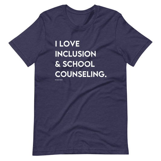 I Love Inclusion & School Counseling | Adult Tee