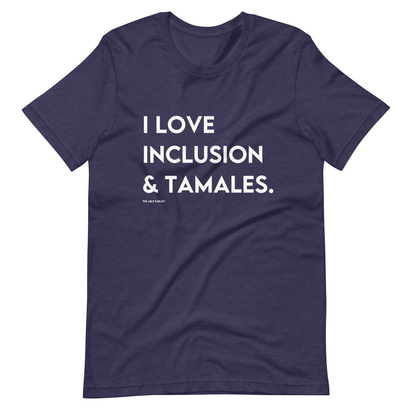 I Love Inclusion & Tamales | Adult Unisex Tee