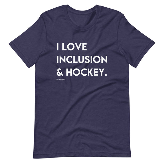 “I Love Inclusion & Hockey” Adult Unisex Tee