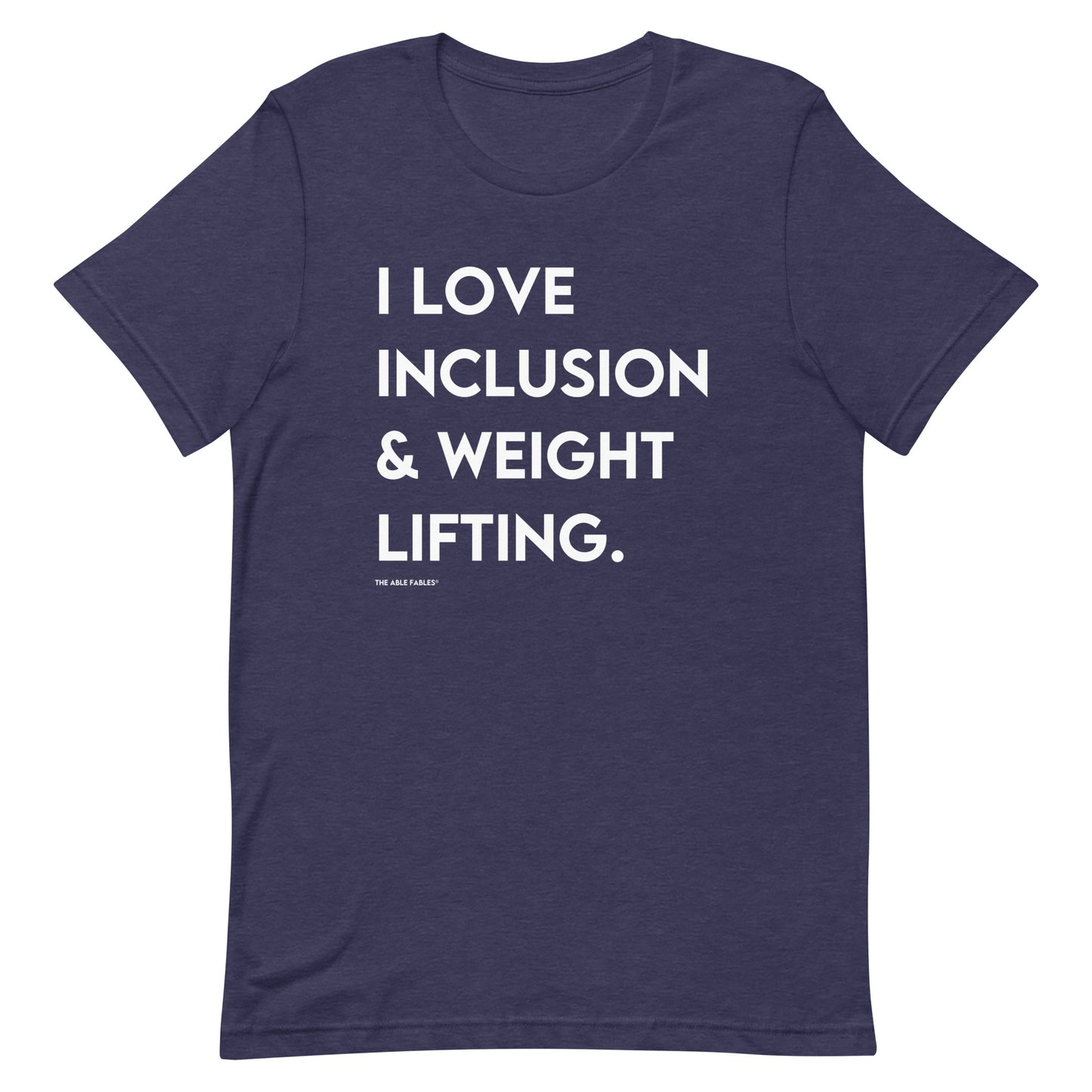 I Love Inclusion & Weight Lifting | Adult Unisex Tee