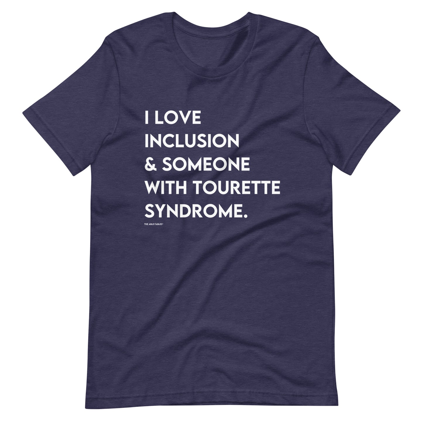 I Love Inclusion & Someone With Tourette Syndrome | Adult Unisex Tee