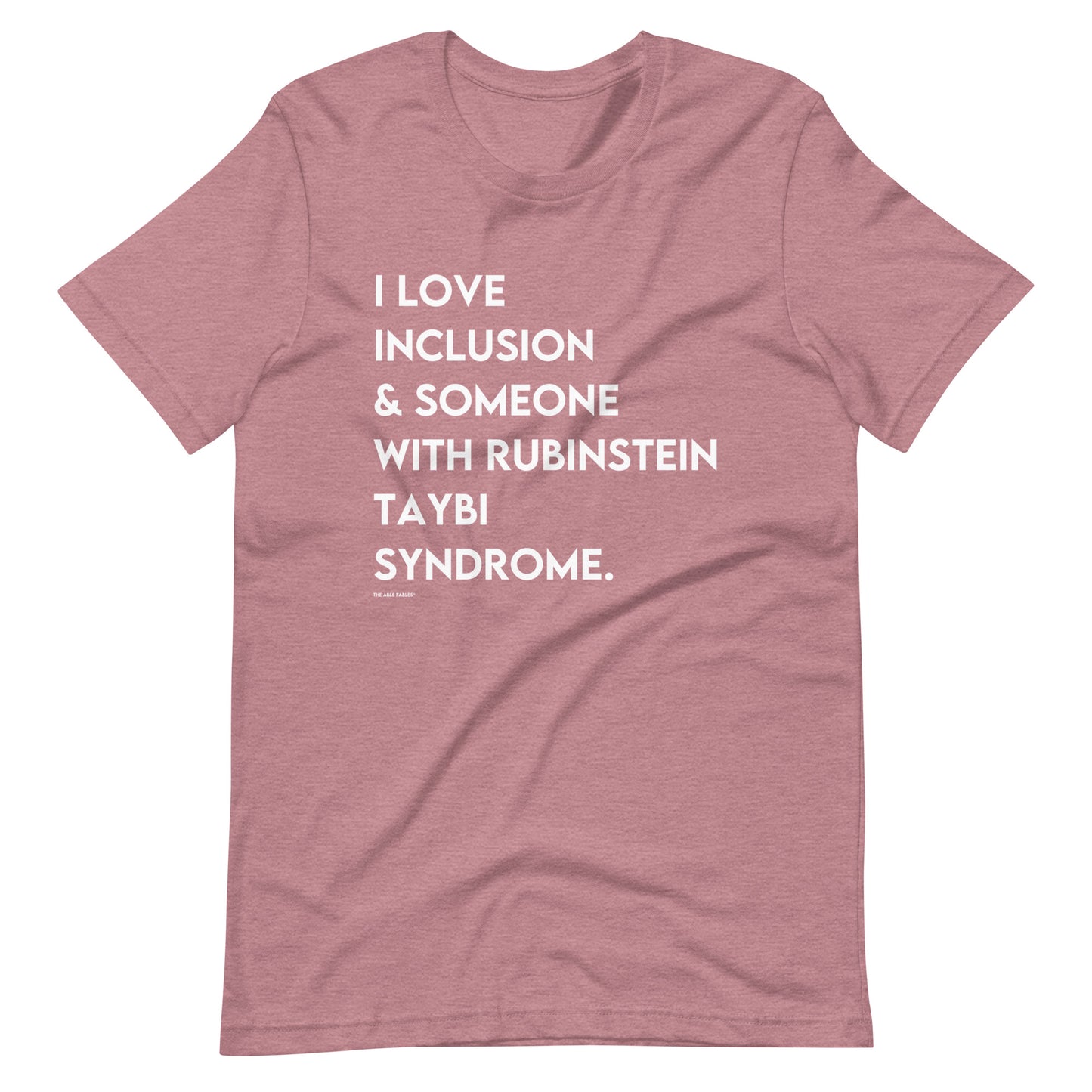 "I Love Inclusion & Someone With Rubinstein Taybi Syndrome" Unisex Adult Tee