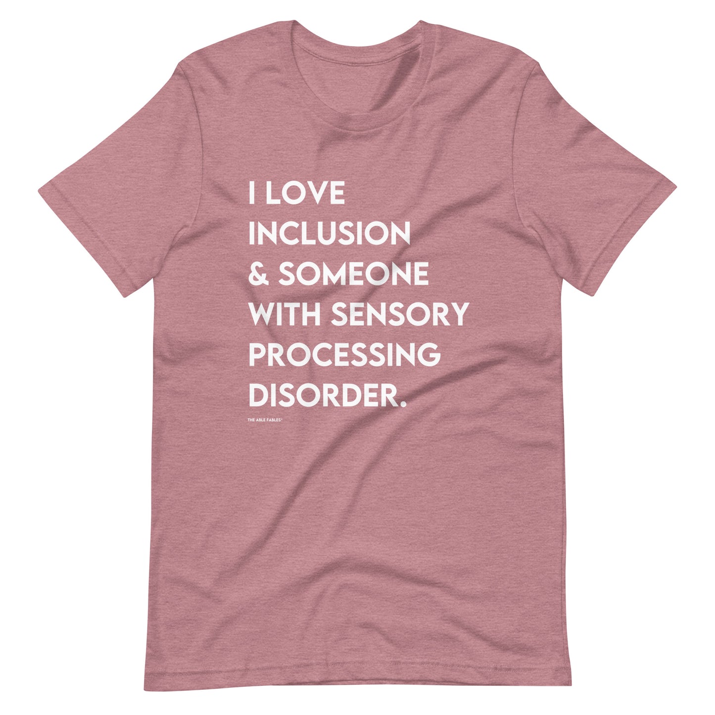 “I Love Inclusion & Someone With Sensory Processing Disorder” Adult Unisex Tee