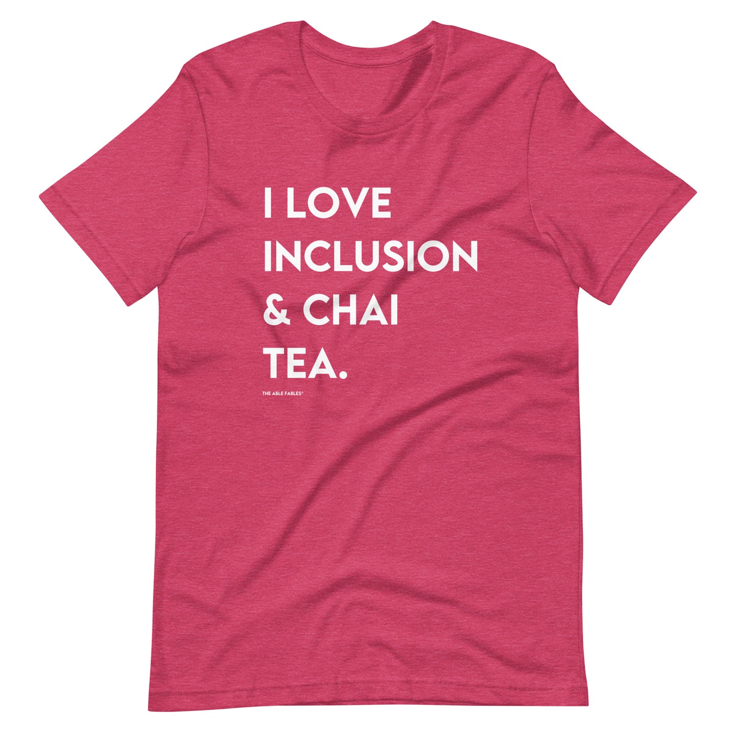 I Love Inclusion & Chai Tea | Adult Unisex Tee