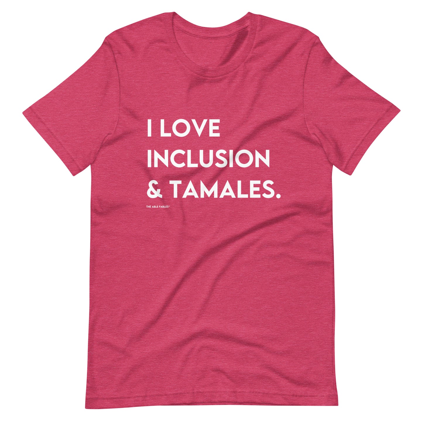 I Love Inclusion & Tamales | Adult Unisex Tee