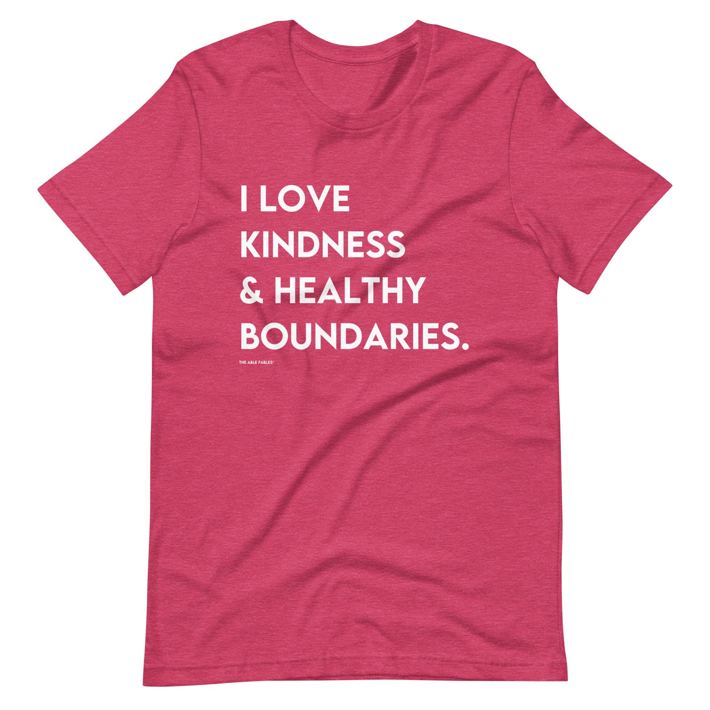 I Love Kindness & Healthy Boundaries | Adult Unisex Tee