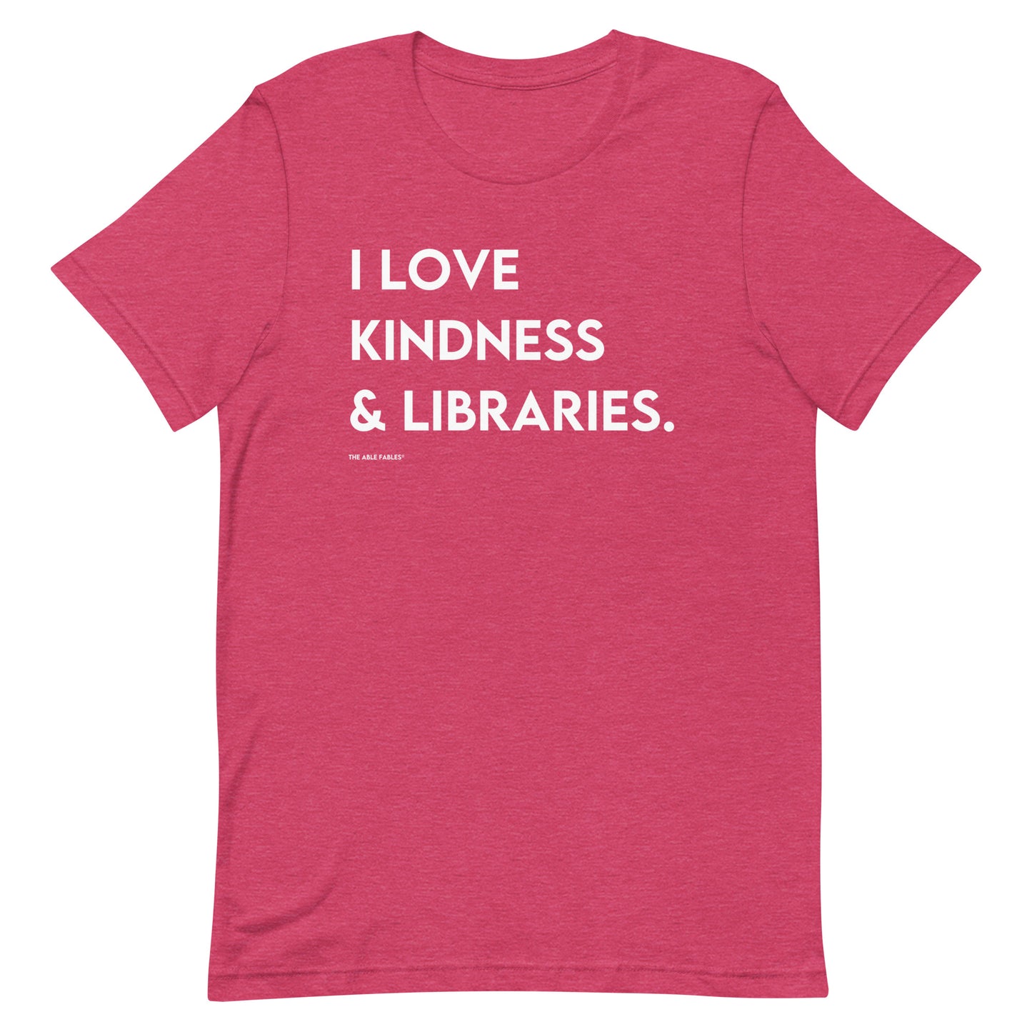 I Love Kindness & Libraries | Unisex Tee