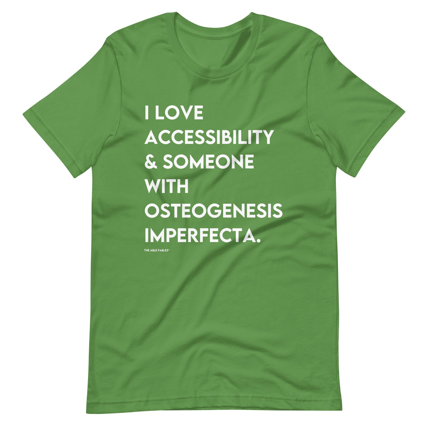 “I Love Accessibility & Someone With Osteogenesis Imperfecta” Adult Unisex Tee