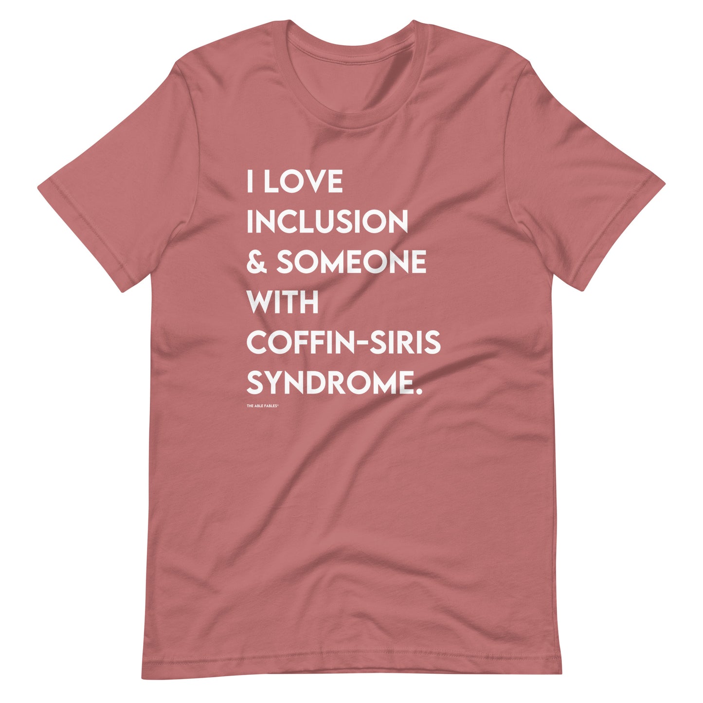 I Love Inclusion & Someone With Coffin-Siris syndrome | Adult Unisex Tee